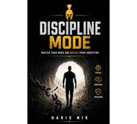 DISCIPLINE MODE - Master Your Mind and Defeat Porn Addiction
