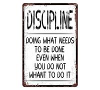 Discipline Poster Vintage Metal Sign Doing What Needs To Be Done Even When You Do Not Whant To Do It Tin Painting for Home Farmhouse Bar Pub Cafe Garage Man Cave Gifts 12 x 8 Inch