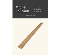 Discipline & Punish: The Birth of the Prison 2nd (second) Edition by Michel Foucault published by Vintage (1995)