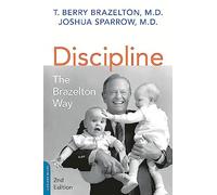 Discipline: The Brazelton Way, Second Edition (Merloyd Lawrence Book)
