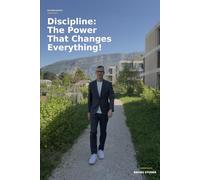 Discipline : The Power That Changes Everything
