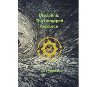 Discipline: The Untapped Resource