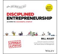 Disciplined Entrepreneurship : 24 Steps to a Successful Startup, Expanded & Updated