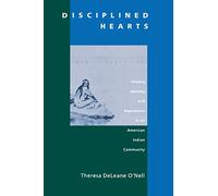 Disciplined Hearts: History, Identity, and Depression in an American Indian Community