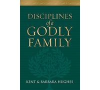 Disciplines of a Godly Family