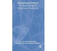 Disciplines of Faith: Studies in Religion, Politics and Patriarchy