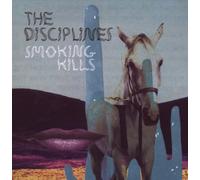 Disciplines,the - Smoking Kills