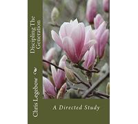 Discipling The Generation: A directed study