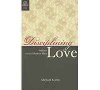 Disciplining Love: Austen and the Modern Man