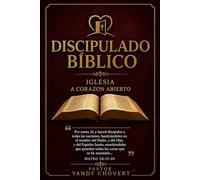 Discipulado Bíblico: A Corazón Abierto
