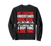 Discjockey Electronic Rave DJ Not Everyone House Music Sweatshirt