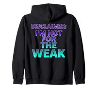 Disclaimer I'm Not For The Weak Retro Synthwave Design Zip Hoodie