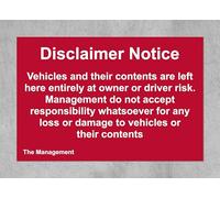 Disclaimer Notice sign Vehicles and their contents are left here entirely at owners risk... Self adhesive vinyl 300mm x 200mm