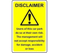 Disclaimer Users of This car Park do so at Their own Risk Safety Sign - 1mm Plastic Sign (200mm x 150mm)