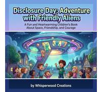 Disclosure Day: The Truth Revealed kids book