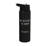 Disclosure Day We Deserve to Know Stainless Steel Insulated Water Bottle
