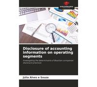 Disclosure of accounting information on operating segments: Investigating the determinants of Brazilian companies' disclosure practices