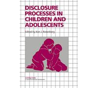 Disclosure Processes in Children (Cambridge Studies in Social and Emotional Development)