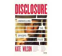 Disclosure: Unravelling the Spycops Files