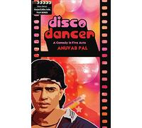 Disco Dancer: A Comedy In Five Acts