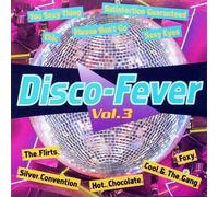 Disco Fever 3 - Silver Convention, Gloria Gaynor, KC & The Sunshine Band, Positive Force, Foxy..