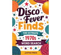 Disco Fever Finds: The Ultimate 1970s Word Search: Groovy 1970s Word Search Puzzles for Adults & Teens | Disco, Pop Culture, Slang, TV & Iconic Seventies Trivia