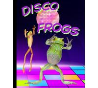 Disco Frogs Composition Book: Keep it lively. Keep it weird. Keep it yours.