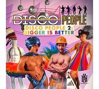 Disco People - Disco People 2: Bigger Is Better