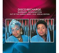 DISCO RECHARGE: OUT OF THE DARKEST NIGHT...PLUS by BARBARA PENNINGTON
