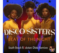 Disco Sisters - Beat Of The Night South Beach Rockstars Disko Remixes