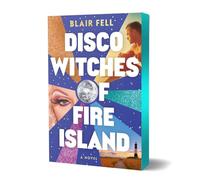 Disco Witches of Fire Island: A Novel
