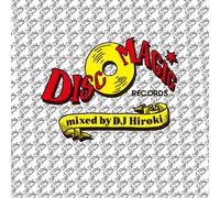 DISCOMAGIC MIXED BY DJ HIROKI