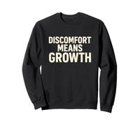 Discomfort Means Growth - Motivational Mindset Sweatshirt