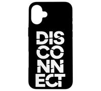 Disconnect | Digital Detox Authentic Living Tech Minimalism Case for iPhone 16 Plus
