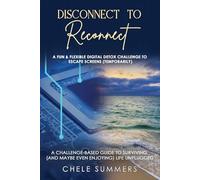 Disconnect to Reconnect: A Fun & Flexible Digital Detox Challenge to Escape Screens (Temporarily)
