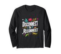 Disconnect to Reconnect Disconnect Reconnect Long Sleeve T-Shirt