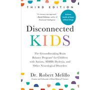 Disconnected Kids - Third Edition: The Groundbreaking Brain Balance Program for