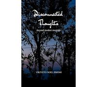 disconnected thoughts-beyond modest musings