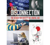 Disconnection: The Search for Identity in a Digital Age