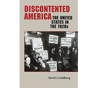 Discontented America: The United States in the 1920s (The American Moment)