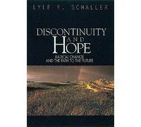 Discontinuity and Hope: Radical Change and the Path to the Future