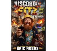 Discordia Fitz: One Man's Mission to Help Everyone... Whether They Want It or Not