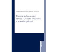 Discorsi sul corpo nel tempo - Aspetti linguistici e interdisciplinari