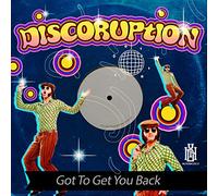 Discoruption - Got To Get You Back