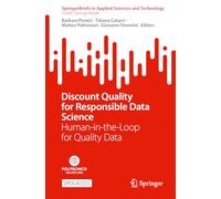 Discount Quality for Responsible Data Science: Human-in-the-Loop for Quality Data (SpringerBriefs in Applied Sciences and Technology)