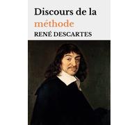 Discours de la méthode: édition originale et intégrale