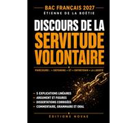 Discours de la servitude volontaire, Étienne de La Boétie : étude critique et analyse littéraire: Parcours « Défendre » et « entretenir » la liberté, ... 2027 (Novae Classiques : Bac de français)