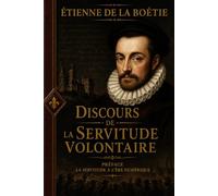 discours de la servitude volontaire: La Servitude à l’Ère Numérique
