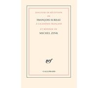Discours de réception de François Sureau à l'Académie française et réponse de Michel Zink