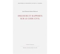 Discours et rapports sur le Code civil : Précédés de l'Essai sur l'utilité de la codification de Jean-Etienne-Marie Portalis (10 juin 2010) Broché